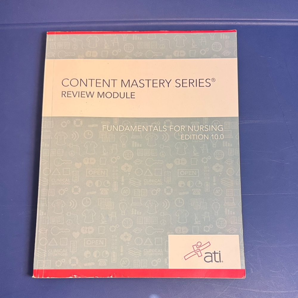 ATI Content Mastery Series Review Module - Fundamentals for Nursing Edition 10.0